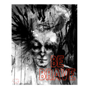 'BE BRAVE' | They, Them | Noir